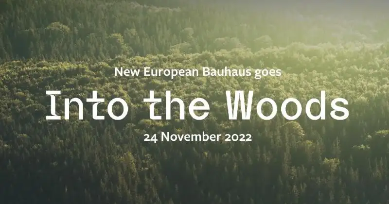 New European Bauhaus goes Into the Woods 24 November 2022