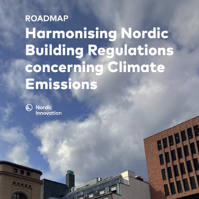 Roadmap: Harmonising Nordic Building Regulations concerning Climate Emissions